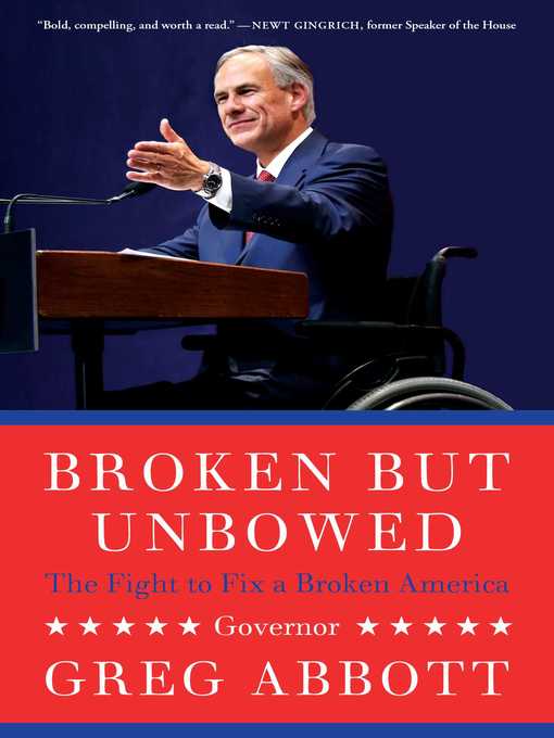 Title details for Broken But Unbowed by Greg Abbott - Available
